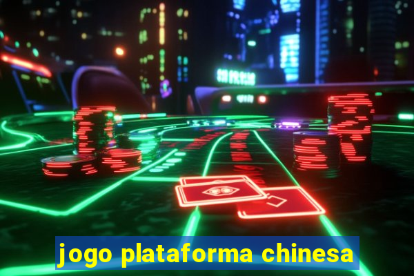 jogo plataforma chinesa